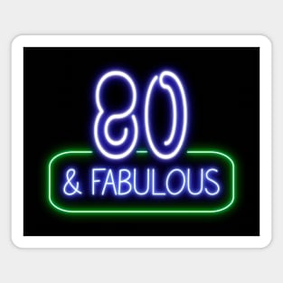 Funny 80th Birthday Quote | 80 and Fabulous Magnet